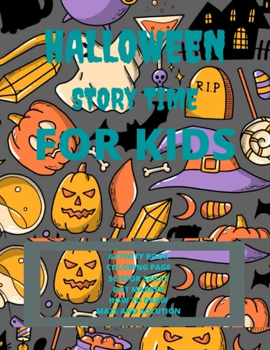 Halloween Story Time For Kids, Age 4-9: Halloween Solution Time Kids Book