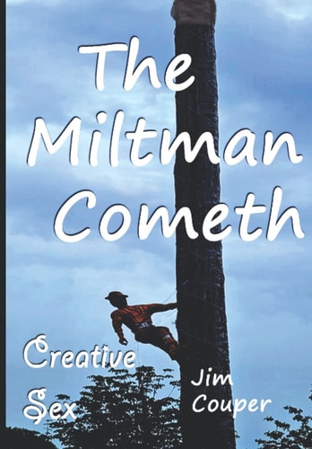 The Miltman Cometh Creative Sex