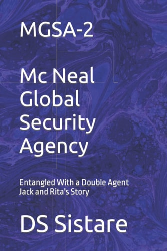 MGSA-2 Mc Neal Global Security Agency Entangled With a Double Agent Jack and Rita's Story