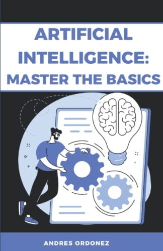 Artificial Intelligence Master the Basics