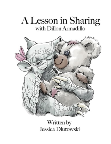 A Lesson in Sharing with Dillon Armadillo