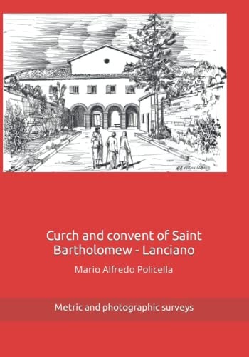 Church and Convent of Saint Bartholomew - Lanciano Metric and Photographic Surveys