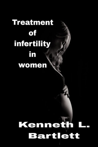 Treatment of Infertility in Women 5 Wonderful Ways to Treat Infertility in Women