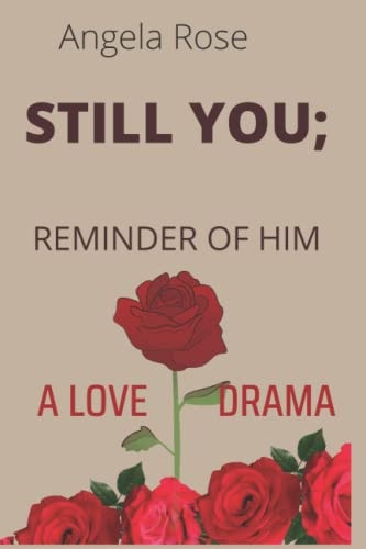 Still You; Reminder of Him A Love Drama