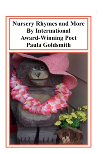 Nursery Rhymes and More By International Award-Winning Poet Paula Goldsmith