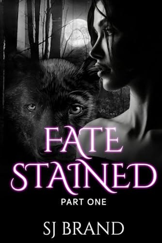 Fate Stained - Part One The Stained Series Book Three