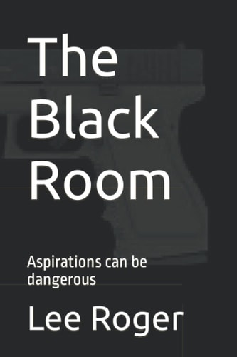 The Black Room Aspirations Can be Dangerous