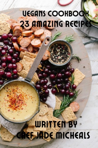 Vegans Cookbook 23 Amazing Recipes