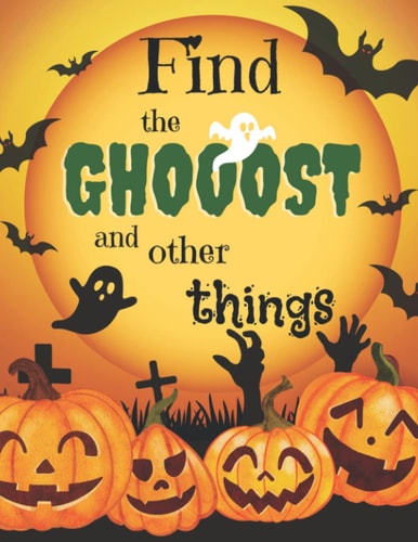 Find the Ghost Halloween Hidden Picture Book for Kids: Seek and Find Activity Book for Kids