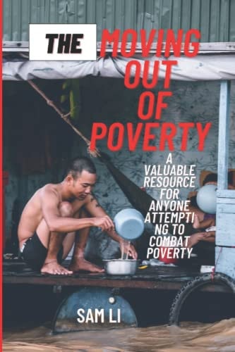 The Moving Out Of Poverty A Valuable Resource For Anyone Attempting To Combat Poverty