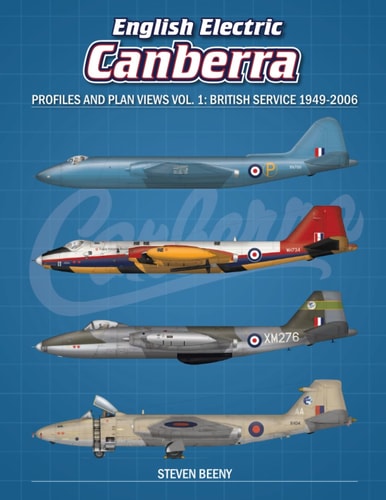 English Electric Canberra Profiles and Plan Views Vol. 1 British Service 1949-2006