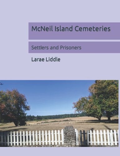 McNeil Island Cemeteries Settlers and Prisoners