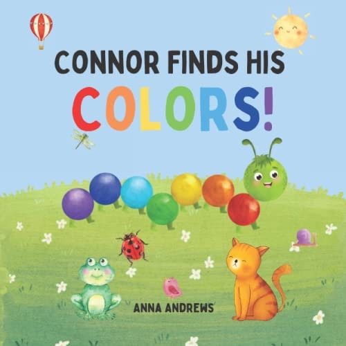 Connor Finds His Colors! Learn Colors of The Rainbow