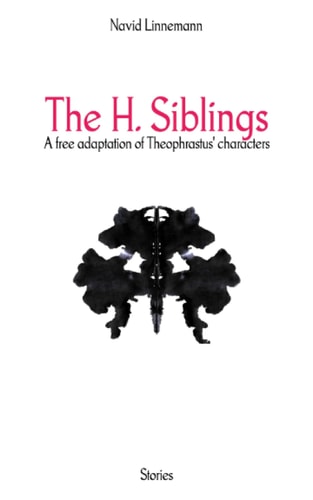 The H. Siblings A Free Adaptation of Theophrastus' Characters