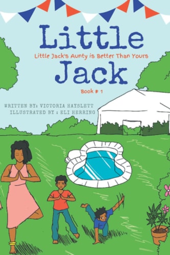 Little Jack (Little Jack's Aunty is Better Than Yours) Book #1 Little Jack's Aunty is Better Than Yours