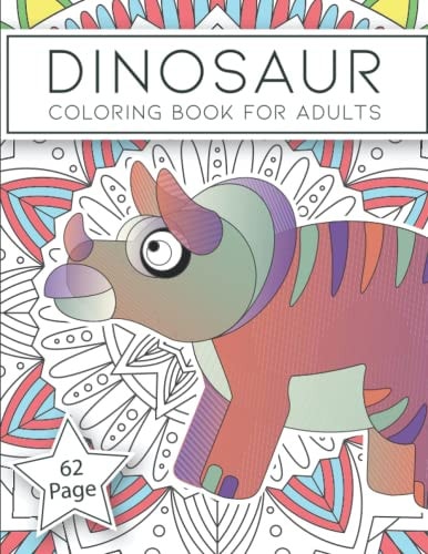 Dinosaur Coloring Book for Adults Prehistoric Animals World, Anti Stress Relief Anti Anxiety