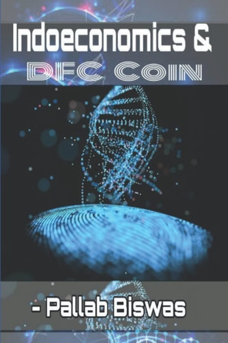 Indoeconomics and DFC Coin Step to Make Poverty Eradication from Nation Around the Globe