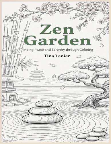 Zen Garden Finding Peace and Serenity Through Coloring