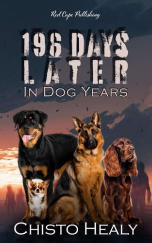 196 Days Later In Dog Years