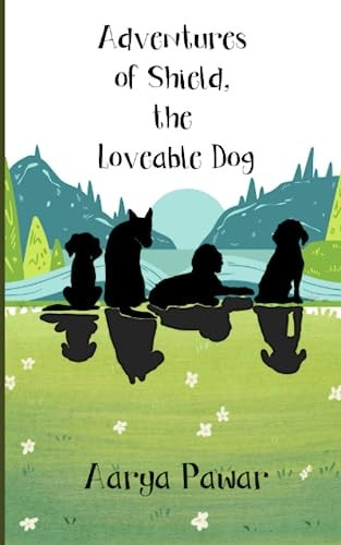 Adventures of Shield, the Loveable Dog