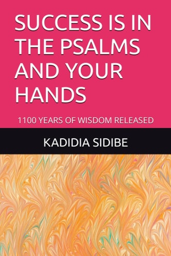 Success Is in the Psalms and Your Hands 1100 Years of Wisdom Released