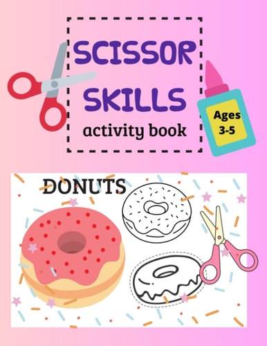 Scissor Skills Donuts Cut, Color and Paste Activity Book for Kids Ages 3-5 Years Old