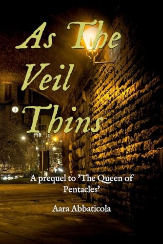As The Veil Thins A Prequel to 'The Queen of Pentacles'