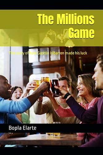 MILLIONS GAME The Story of how Gaston Iribarren Made His Luck