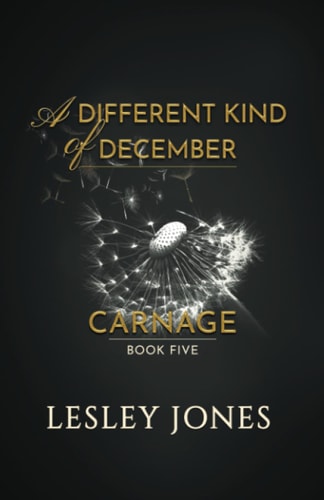 A Different Kind Of December A Carnage Short Story