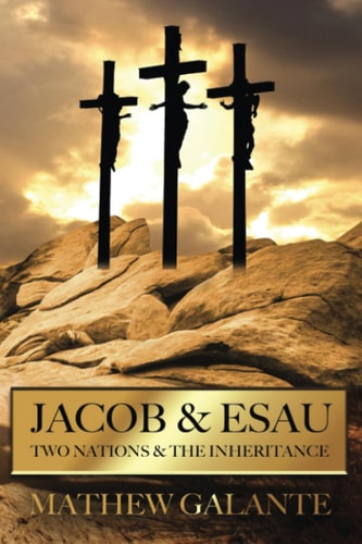 Jacob & Esau Two Nations & The Inheritance