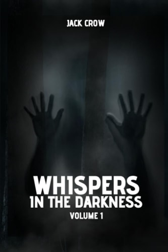 Whispers in the Darkness Volume 1