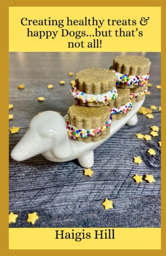 Creating Healthy Treats and Happy Dogs...but That's Not All!