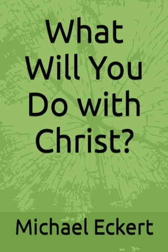 What Will You Do with Christ?