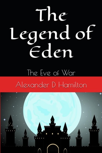 The Legend of Eden The Eve of War