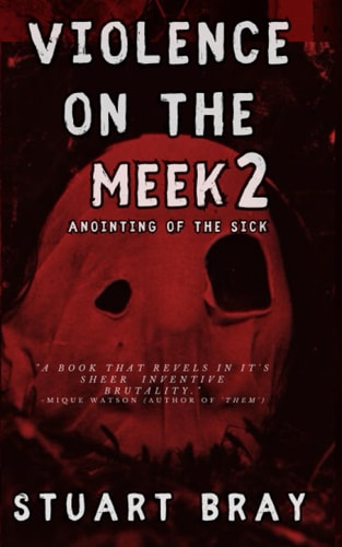 Violence on the Meek 2 Anointing of the Sick