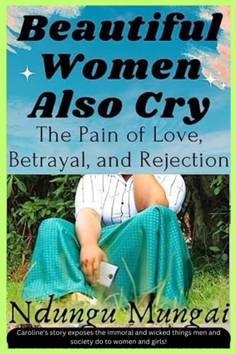 Beautiful Women Also Cry The Pain of Love, Betrayal, and Rejection