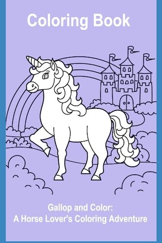 Gallop and Color A Horse Lover's Coloring Adventure