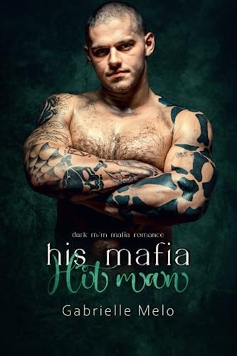 His Mafia Hitman Dark M/M Mafia Romance