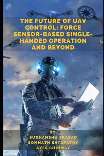 The Future of UAV Control Force Sensor-Based Single-Handed Operation and Beyond