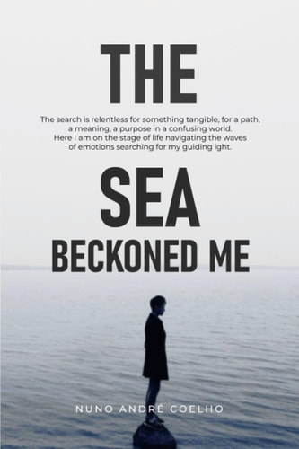 The Sea Beckoned Me A Poetic Journey of the Sea's Call