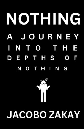 Nothing A Journey Into The Depths Of Nothing