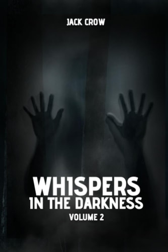 Whispers in the Darkness Volume 2
