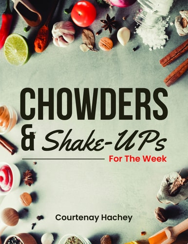 Chowders and Shake-Ups for the Week