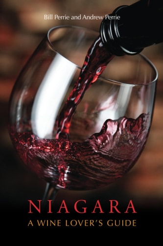 Niagara A Wine Lover's Guide