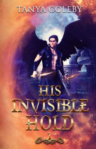 HIS INVISIBLE HOLD.