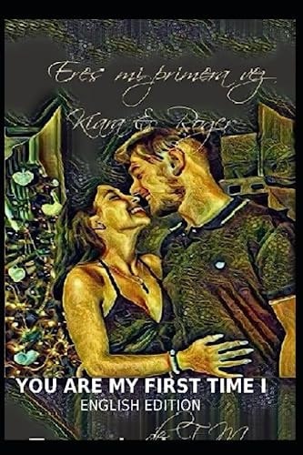 You Are My First Time I Kiara and Roger