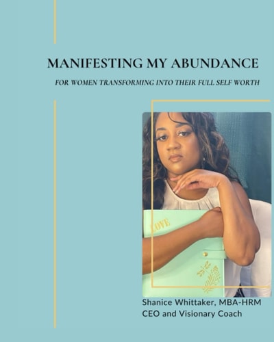 Manifesting My Abundance For Women Transforming Into Their Full Self Worth