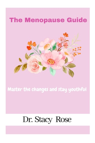The Menopause Guide Master the Changes and Stay Youthful