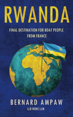 Rwanda Final Destination For Boat People From France