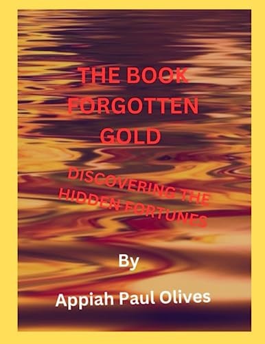 The Book Forgotten Gold Discovering the Hidden Fortunes